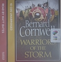 Warriors of the Storm written by Bernard Cornwell performed by Matt Bates on Audio CD (Unabridged)